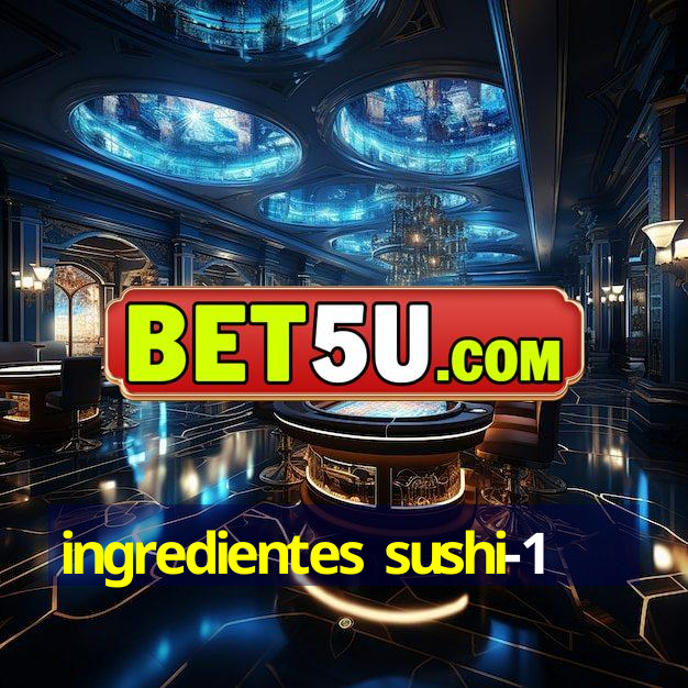 ingredientes sushi